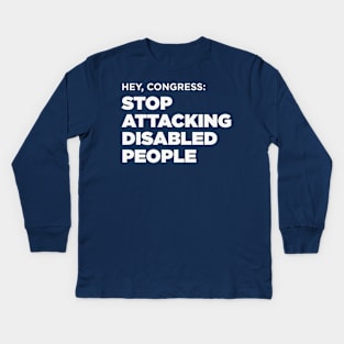 Stop Attacking Disabled People (US Congress, Dark BG) Kids Long Sleeve T-Shirt